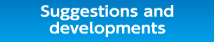 Suggestions and developments